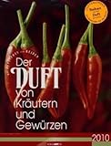 Weingarten-Kalender Der Duft von Kräutern und Gewürzen 2010 livre