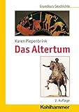 Das Altertum (Grundkurs Geschichte) livre