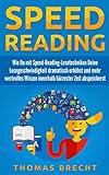 Speedreading: Wie Du mit Speed-Reading-Lesetechniken Deine Lesegeschwindigkeit dramatisch erhöhst u livre