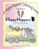 A HappyHoppers® Coloring Book - Volume 1: featuring the HappyHoppers® bunnies by artist Ellen Jare livre