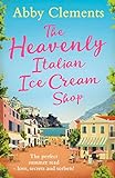 The Heavenly Italian Ice Cream Shop (English Edition) livre