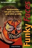 Funky Faces Herbstmasken: Von ganz arg schön bis ganz schön gruselig livre