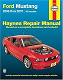 Ford Mustang 2005 through 2007: Automotive Repair Manual livre