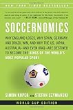 Soccernomics: Why England Loses, Why Spain, Germany, and Brazil Win, and Why the U.S., Japan, Austra livre