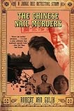 The Chinese Nail Murders: A Judge Dee Detective Story livre