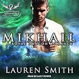 Mikhail: A Royal Dragon Romance livre