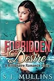 Forbidden Desire: A Billionaire Romance Story livre