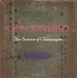 Uncorked: The Science of Champagne livre