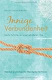 Innige Verbundenheit: Sechs Schritte zu einer erfüllteren Ehe livre