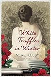 White Truffles in Winter (English Edition) livre