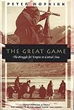 The Great Game: The Struggle for Empire in Central Asia livre