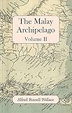 The Malay Archipelago, Volume II (English Edition) livre