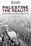 Palestine: The Reality, the Inside Story of the Balfour Declaration 1917-1938 livre