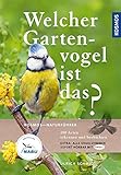 Welcher Gartenvogel ist das?: 100 Arten erkennen und beobachten; Extra: Alle Vogelstimmen sofort hö livre