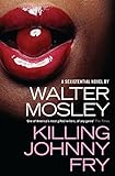 Killing Johnny Fry: A Sexistential Novel (English Edition) livre