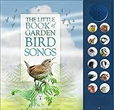 The Little Book of Garden Bird Songs livre