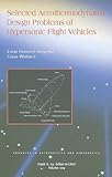 Selected Aerothermodynamic Design Problems of Hypersonic Flight Vehicles livre