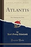 Atlantis: Die Urheimat Der Arier (Classic Reprint) livre