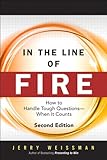 In the Line of Fire: How to Handle Tough Questions -- When It Counts (English Edition) livre