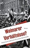 Weimarer Verhältnisse?: Historische Lektionen für unsere Demokratie livre