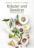 Kräuter und Gewürze: 100 Porträts und Rezepte livre