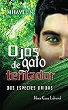 Ojos de gato tentador (Spanish Edition) livre