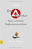 Die Agentur: Der ganz normale Wahnsinn livre