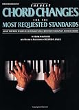 Best Chord Changes for the Most Requested Standards: 100 Of the Most Requested Standard Songs With P livre