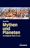 Mythen und Planeten: Astrologische Götter in uns livre