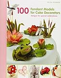 100 Fondant Models for Cake Decorators livre