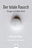 Der totale Rausch: Drogen im Dritten Reich livre