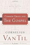 Common Grace and the Gospel livre