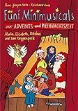 Fünf Minimusicals zur Advents- und Weihnachtszei livre