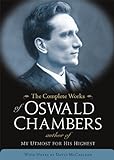 The Complete Works of Oswald Chambers livre