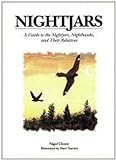 Nightjars: A Guide to the Nightjars, Nighthawks, and Their Relatives livre
