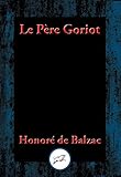 Le Père Goriot: With Linked Table of Contents (English Edition) livre