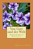 Von Gott und der Welt: Ausgewählte Gedichte livre