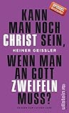 Kann man noch Christ sein, wenn man an Gott zweifeln muss? livre