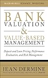 Bank Valuation and Value-Based Management: Deposit and Loan Pricing, Performance Evaluation, and Ris livre