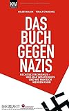 Das Buch gegen Nazis: Rechtsextremismus - was man wissen muss und wie man sich wehren kann livre