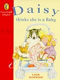Daisy Thinks She Is a Baby (Playtime Books) livre