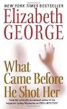 What Came Before He Shot Her (Inspector Lynley Book 15) (English Edition) livre