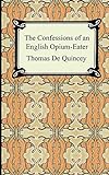 The Confessions of an English Opium-eater livre