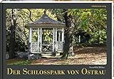 Der Schlosspark von Ostrau: Bildband livre