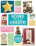 Score, Fold, Create!: The Ultimate Guide to Paper Crafting With Scor-pal livre