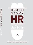 Brain Savvy HR: A neuroscience evidence base (English Edition) livre