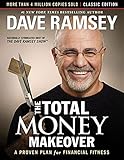 The Total Money Makeover: A Proven Plan for Financial Fitness: Classic Edition livre