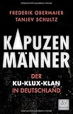 Kapuzenmänner: Der Ku-Klux-Klan in Deutschland livre