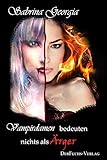 Vampirdamen bedeuten nichts als Ärger (Manchmal muss es eben Blut sein. 5) livre