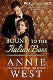 Bound to the Italian Boss (A Hot Italian Nights novella Book 3) (English Edition) livre